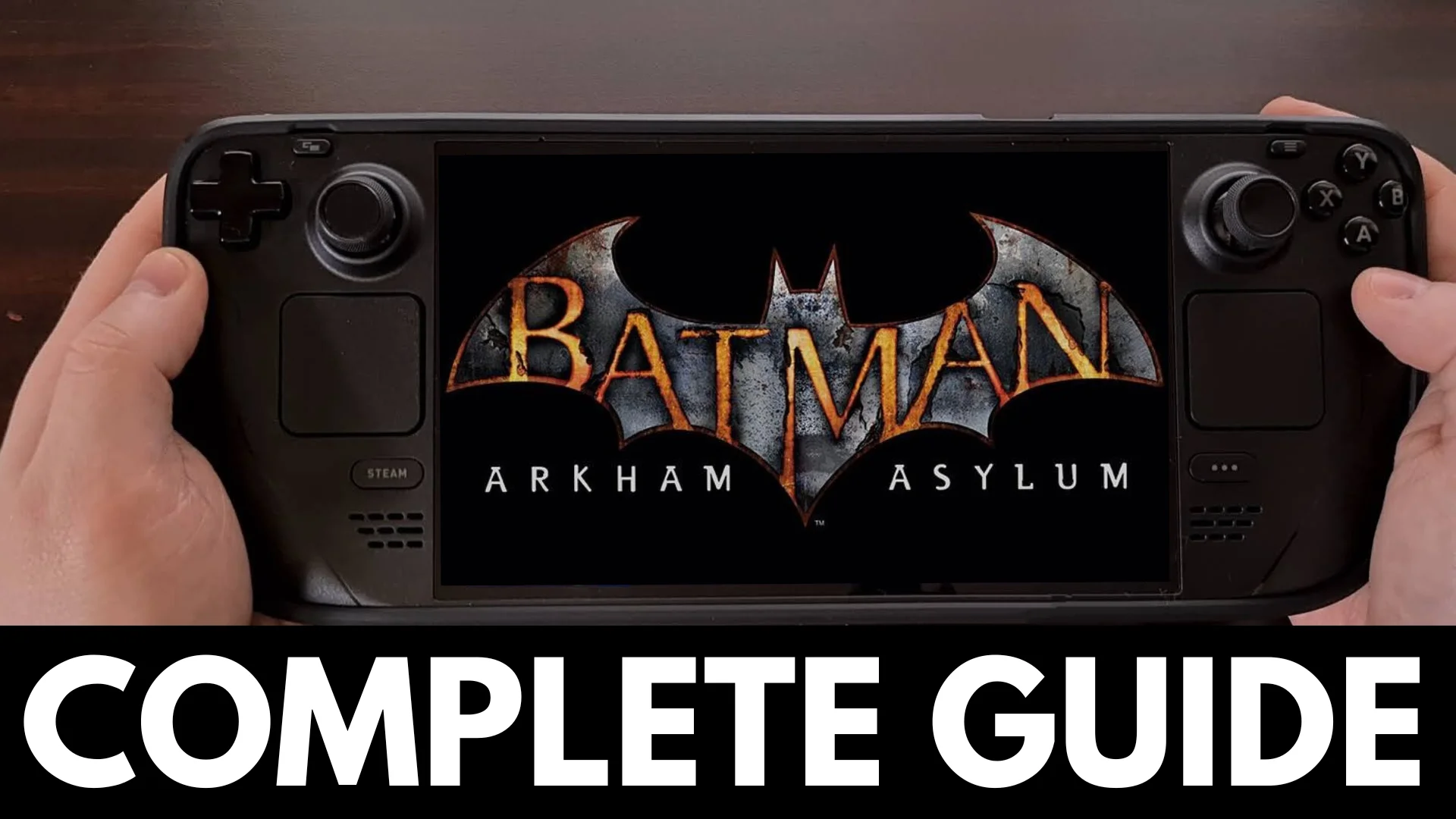 best way to play batman arkham asylum on the steam deck